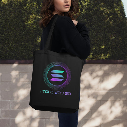 Solana I Told You So - Eco Bio Bag