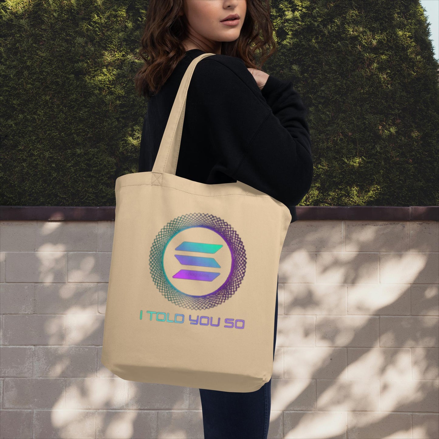 Solana I Told You So - Eco Bio Bag