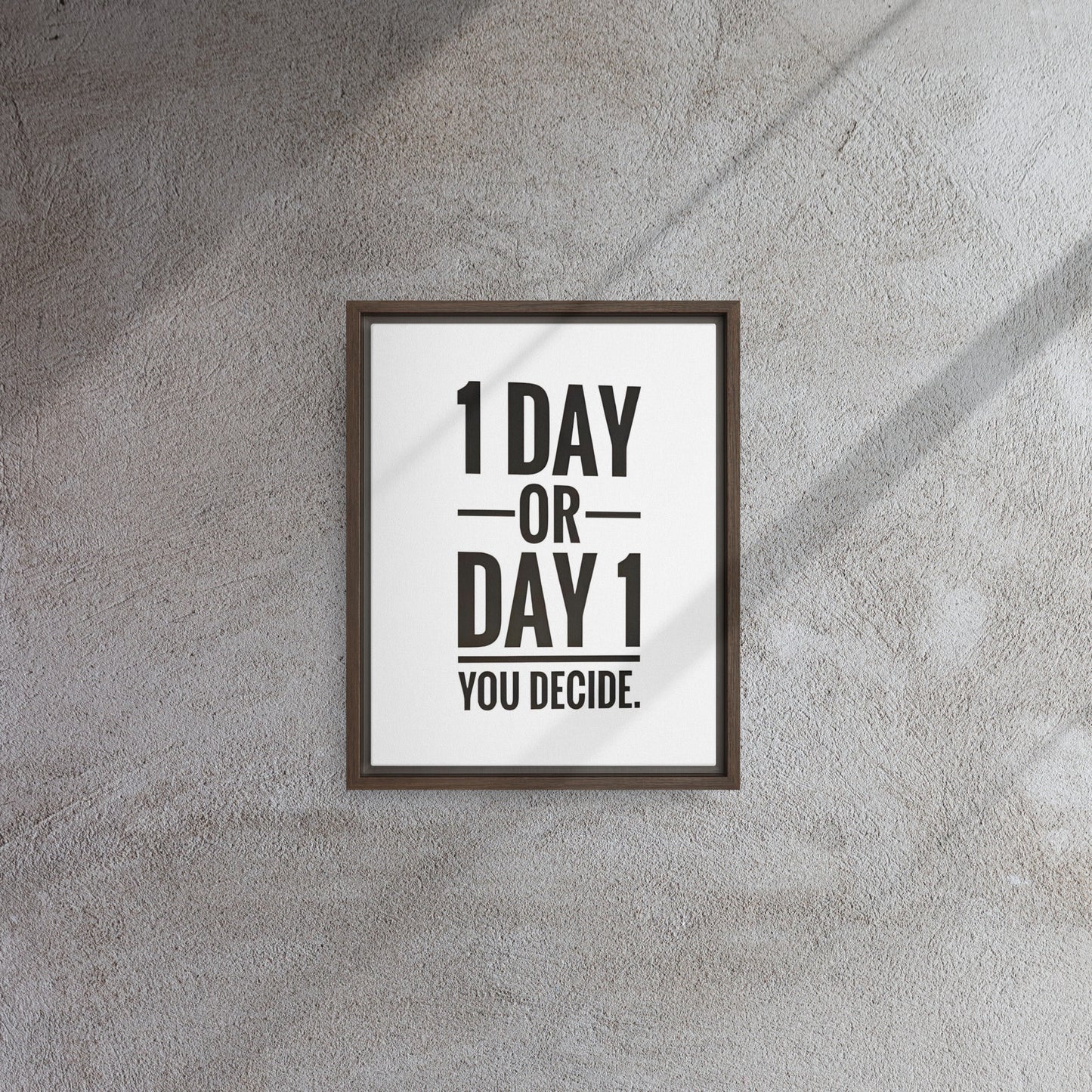 1 Day or Day 1 Framed Canvas
