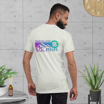 Solana Thanks Me Later - T-Shirt